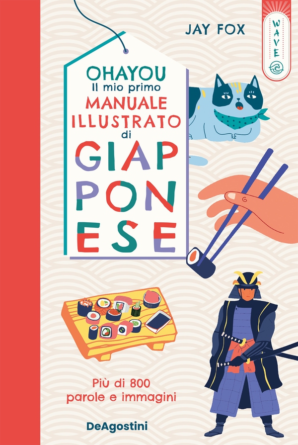 Ohayou. Il mio primo manuale illustrato di giapponese - Librerie.coop Ohayou. Il mio primo manuale illustrato di giapponese - Librerie.coop