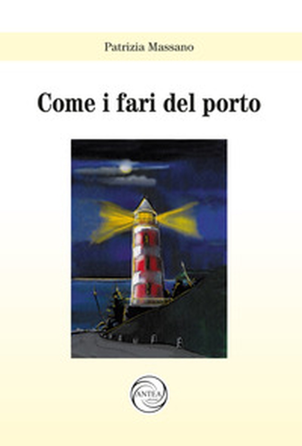 Come i fari del porto - Librerie.coop Come i fari del porto - Librerie.coop