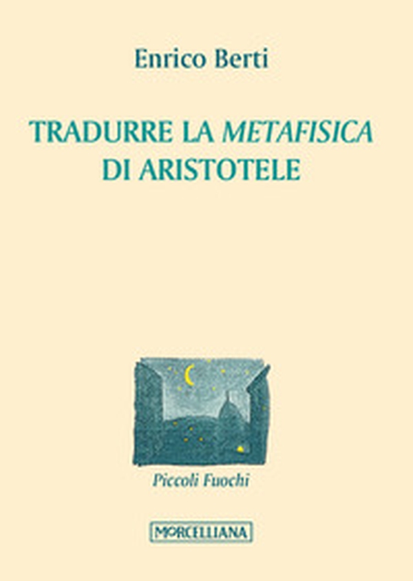 Tradurre la «Metafisica» di Aristotele - Librerie.coop Tradurre la «Metafisica» di Aristotele - Librerie.coop