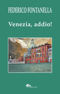 Venezia, addio! - Librerie.coop