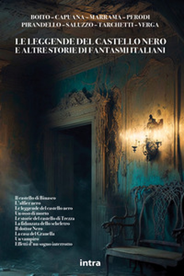 Le leggende del castello nero e altre storie di fantasmi italiani - Librerie.coop Le leggende del castello nero e altre storie di fantasmi italiani - Librerie.coop