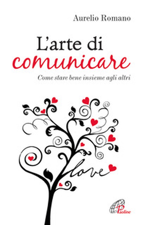 L'arte di comunicare. Come stare bene insieme agli altri - Librerie.coop L'arte di comunicare. Come stare bene insieme agli altri - Librerie.coop
