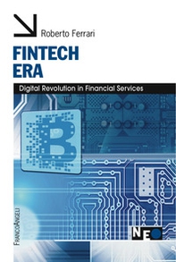 Fintech era. Digital revolution in financial services - Librerie.coop