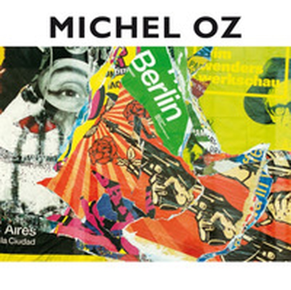 Michel Oz. Catalogo mostra alla Casa Argentina. Ediz. italiana e spagnola - Librerie.coop Michel Oz. Catalogo mostra alla Casa Argentina. Ediz. italiana e spagnola - Librerie.coop