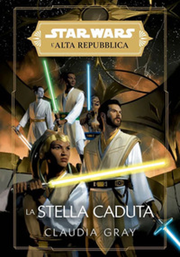 La stella caduta. L'Alta Repubblica. Star Wars - Librerie.coop La stella caduta. L'Alta Repubblica. Star Wars - Librerie.coop