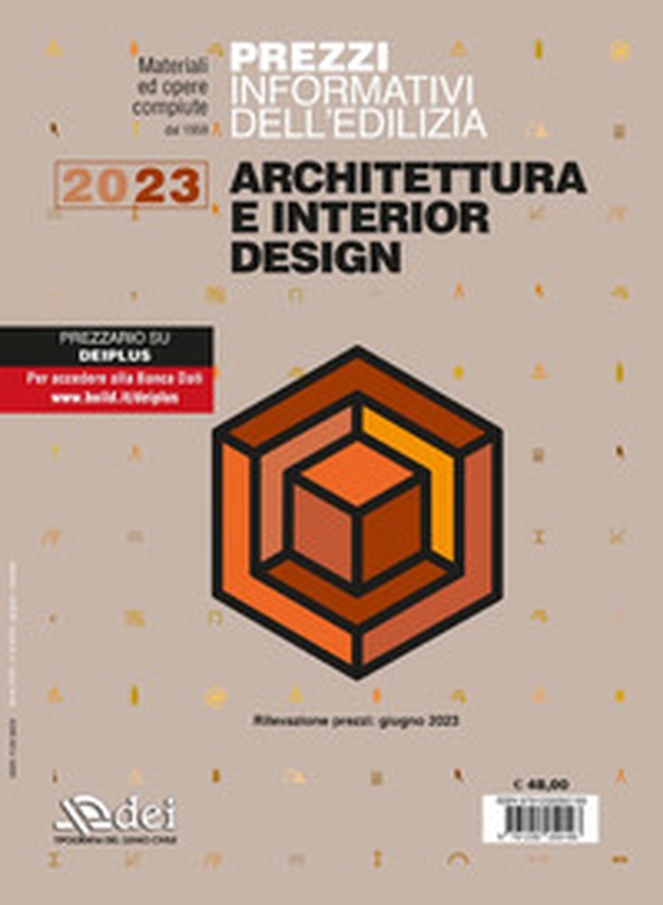 Prezzi informativi dell'edilizia. Architettura e interior design. Giugno 2023 - Librerie.coop Prezzi informativi dell'edilizia. Architettura e interior design. Giugno 2023 - Librerie.coop