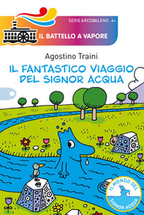 Il fantastico viaggio del signor Acqua - Librerie.coop Il fantastico viaggio del signor Acqua - Librerie.coop