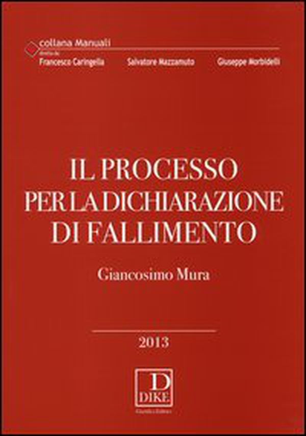 Il processo per la dichiarazione di fallimento - Librerie.coop Il processo per la dichiarazione di fallimento - Librerie.coop