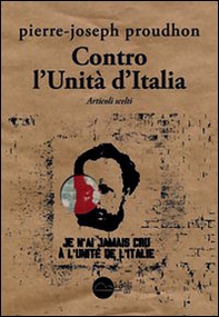 Contro l'Unità d'Italia. Articoli scelti - Librerie.coop
