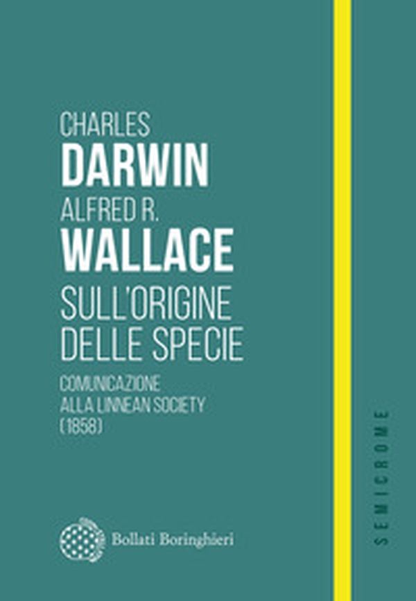 Sull'origine delle specie. Comunicazione alla Linnean Society (1858) - Librerie.coop Sull'origine delle specie. Comunicazione alla Linnean Society (1858) - Librerie.coop