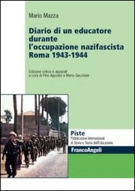 Diario di un educatore durante l'occupazione nazifascista. Roma 1943-1944 - Librerie.coop