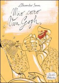 Mio caro Van Gogh, - Librerie.coop