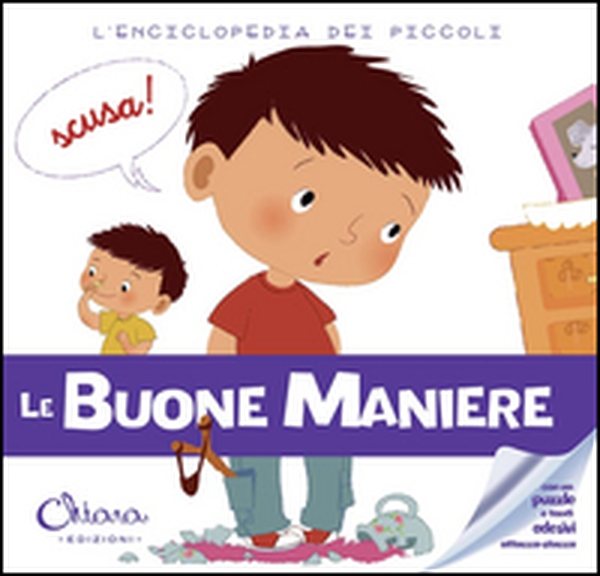 Le buone maniere. L'enciclopedia dei piccoli. Con adesivi - Librerie.coop Le buone maniere. L'enciclopedia dei piccoli. Con adesivi - Librerie.coop