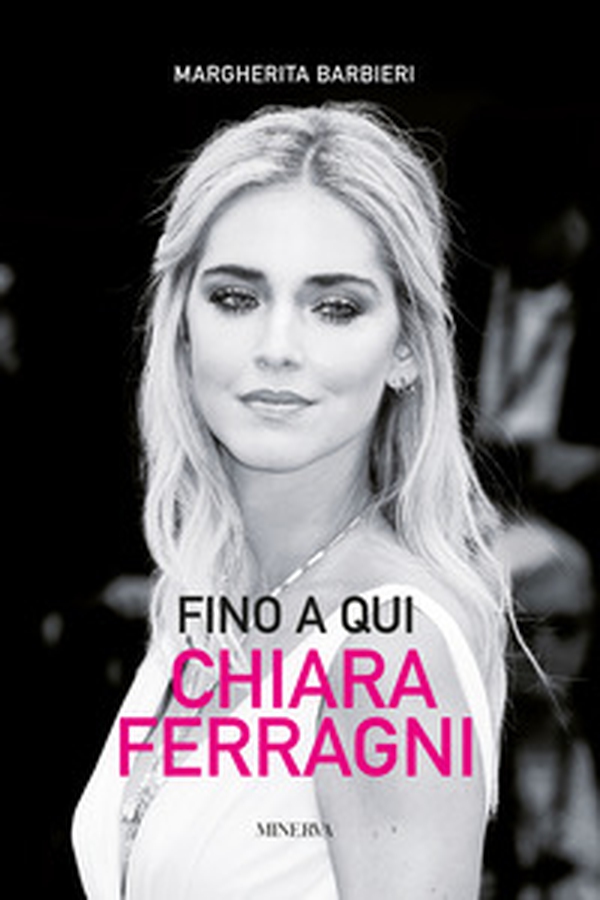 Fino a qui. Chiara Ferragni - Librerie.coop Fino a qui. Chiara Ferragni - Librerie.coop