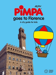 Florence for kids. A city guide with Pimpa - Librerie.coop