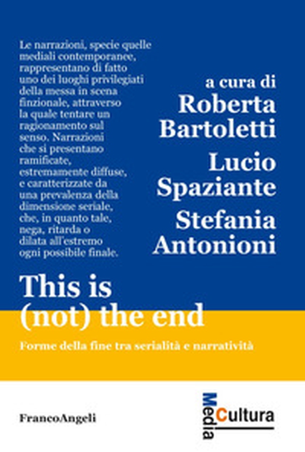 This is (not) the end. Forme della fine tra serialità e narratività - Librerie.coop This is (not) the end. Forme della fine tra serialità e narratività - Librerie.coop