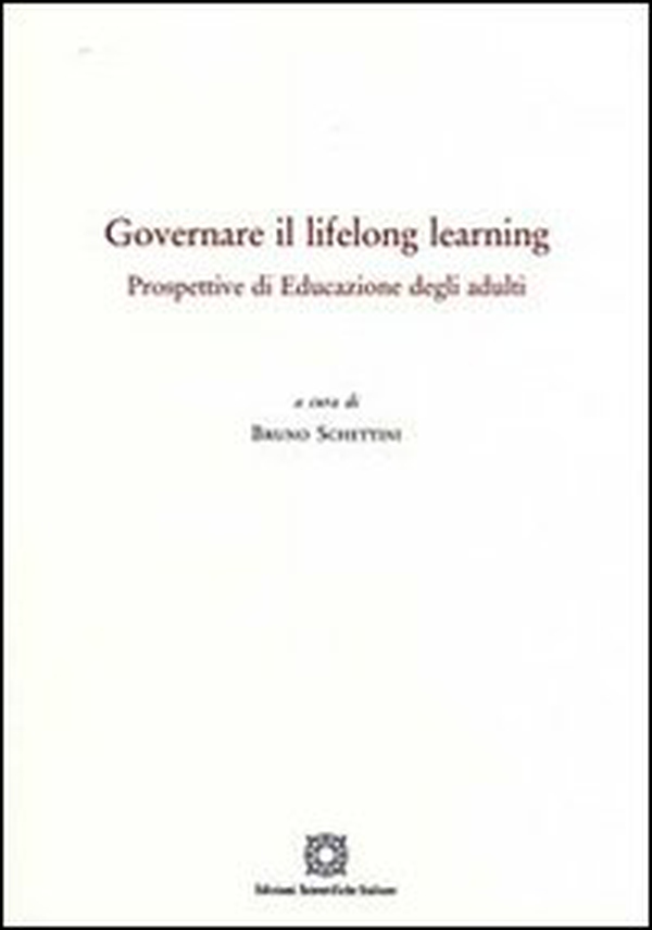 Governare il lifelong learning. Prospettive di educazione degli adulti - Librerie.coop Governare il lifelong learning. Prospettive di educazione degli adulti - Librerie.coop