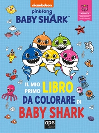 Il mio primo libro da colorare di Baby Shark - Librerie.coop