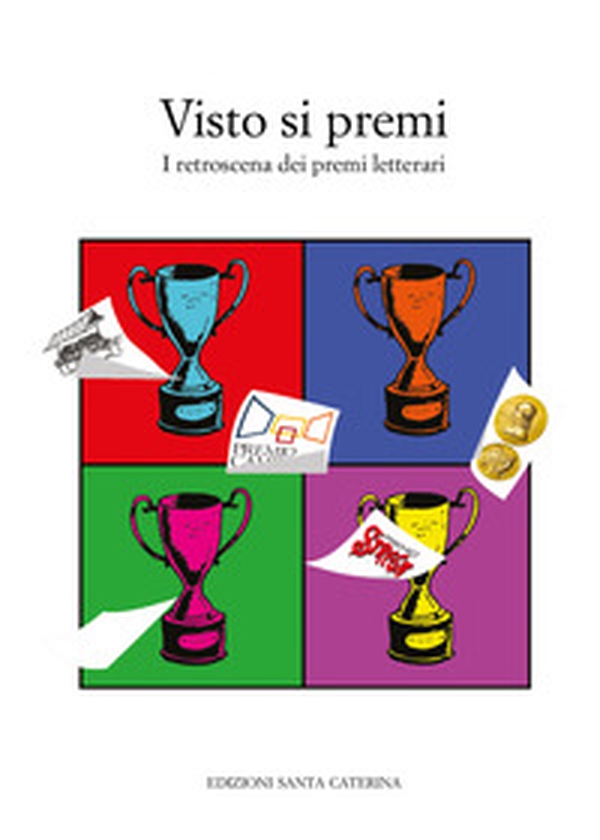Visto si premi. I retroscena dei premi letterari - Librerie.coop Visto si premi. I retroscena dei premi letterari - Librerie.coop