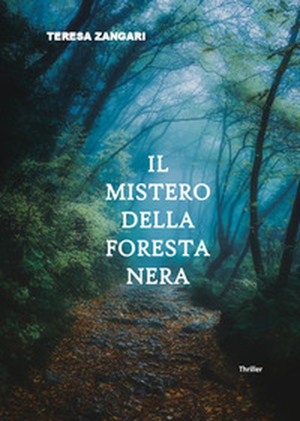 Il mistero della foresta nera - Librerie.coop Il mistero della foresta nera - Librerie.coop