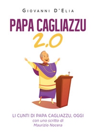 Papa Cagliazzu 2.0. Li cunti di papa Cagliazzu, oggi - Librerie.coop