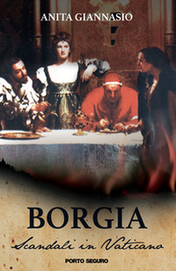 Borgia. Scandali in Vaticano - Librerie.coop Borgia. Scandali in Vaticano - Librerie.coop