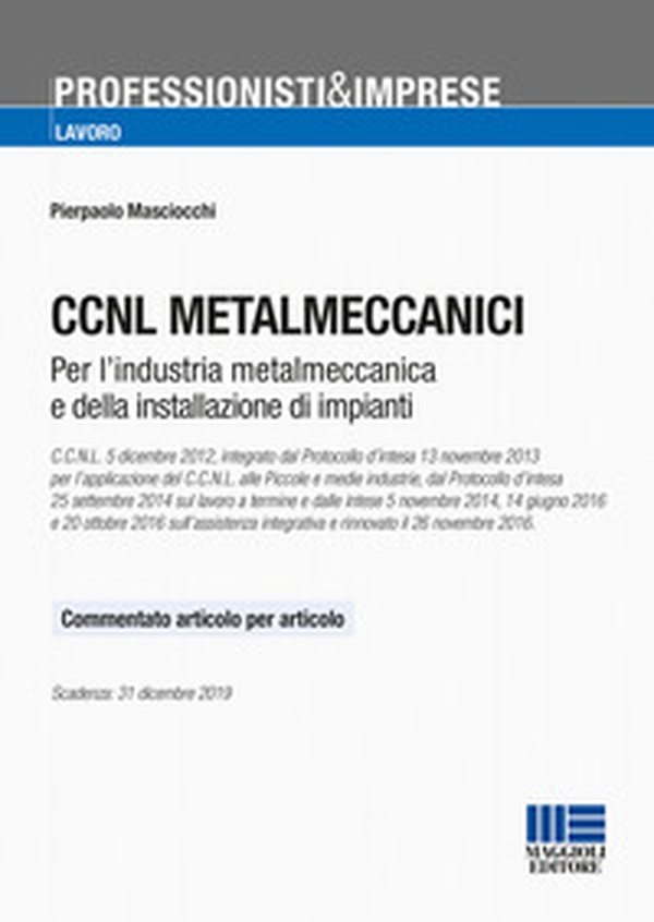 CCNL metalmeccanici. Testo commentato articolo per articolo - Librerie.coop CCNL metalmeccanici. Testo commentato articolo per articolo - Librerie.coop