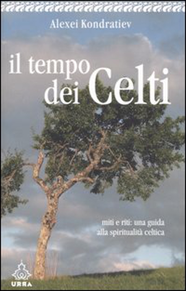 Il tempo dei celti. Miti e riti: una guida alla spiritualità celtica - Librerie.coop Il tempo dei celti. Miti e riti: una guida alla spiritualità celtica - Librerie.coop