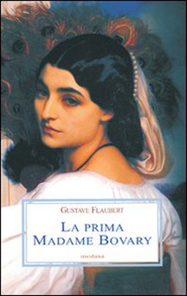 La prima Madame Bovary - Librerie.coop La prima Madame Bovary - Librerie.coop