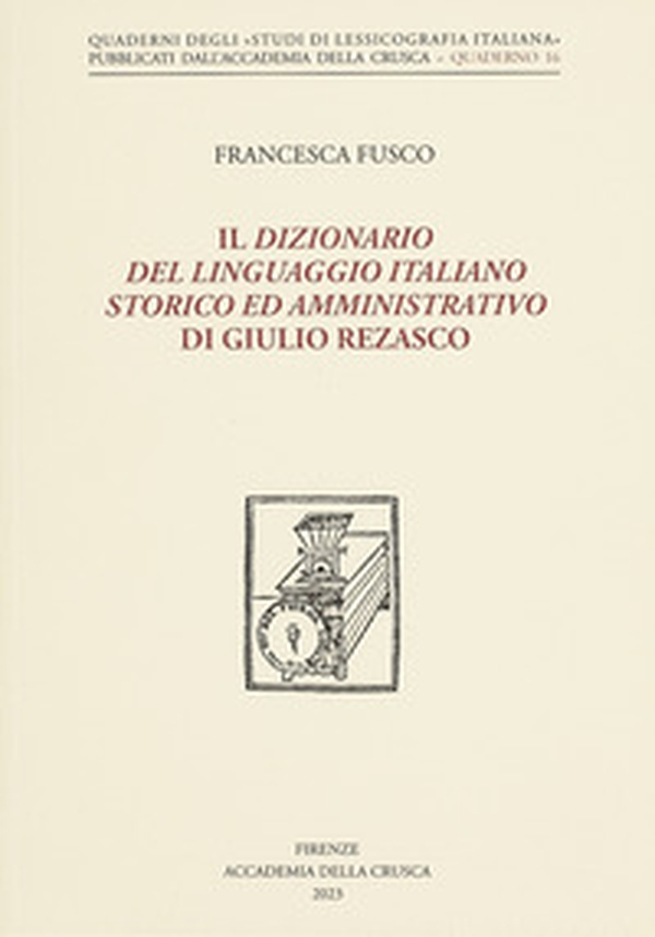 Il dizionario del linguaggio italiano storico ed amministrativo di Giulio Rezasco - Librerie.coop Il dizionario del linguaggio italiano storico ed amministrativo di Giulio Rezasco - Librerie.coop