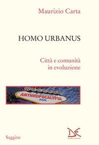 Homo urbanus. Città e comunità in evoluzione - Librerie.coop