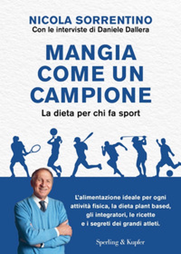 Mangia come un campione. La dieta per chi fa sport - Librerie.coop Mangia come un campione. La dieta per chi fa sport - Librerie.coop