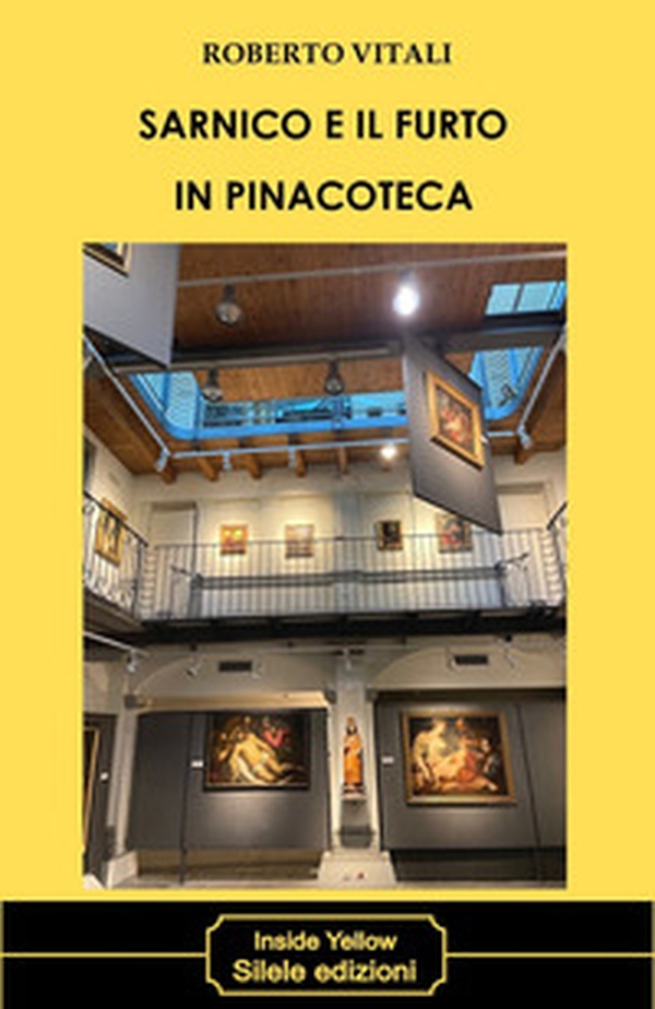 Sarnico e il furto in pinacoteca - Librerie.coop Sarnico e il furto in pinacoteca - Librerie.coop