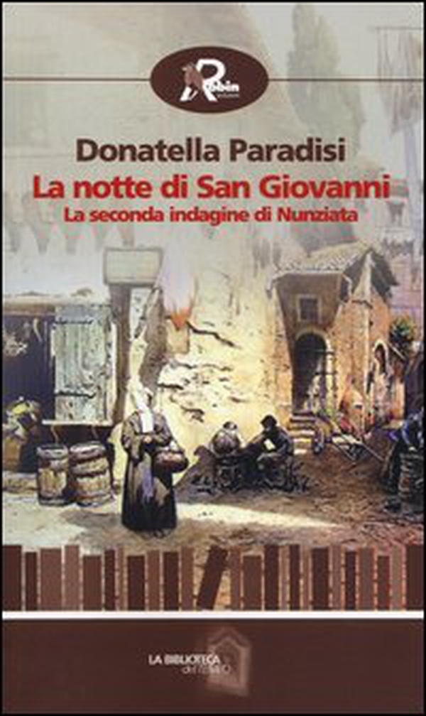 La notte di San Giovanni. La seconda indagine di Nunziata - Librerie.coop La notte di San Giovanni. La seconda indagine di Nunziata - Librerie.coop