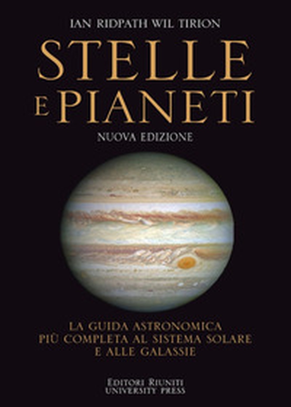 Stelle e pianeti. La guida più completa a stelle, pianeti, galassie e al sistema solare - Librerie.coop Stelle e pianeti. La guida più completa a stelle, pianeti, galassie e al sistema solare - Librerie.coop