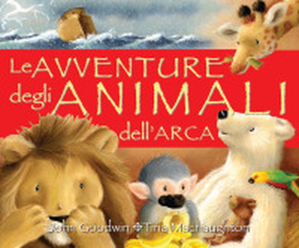 Le avventure degli animali dell'arca - Librerie.coop Le avventure degli animali dell'arca - Librerie.coop