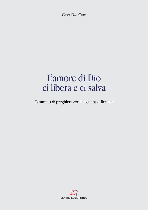 L'amore di Dio ci libera e ci salva - Librerie.coop L'amore di Dio ci libera e ci salva - Librerie.coop