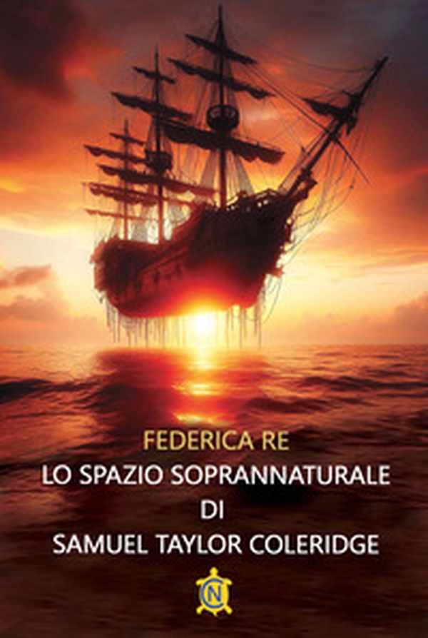 Lo spazio soprannaturale di Samuel Taylor Coleridge - Librerie.coop Lo spazio soprannaturale di Samuel Taylor Coleridge - Librerie.coop