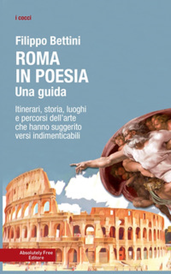 Roma in poesia. Una guida. Itinerari, storia, luoghi e percorsi dell'arte che hanno suggerito versi indimenticabili - Librerie.coop Roma in poesia. Una guida. Itinerari, storia, luoghi e percorsi dell'arte che hanno suggerito versi indimenticabili - Librerie.coop