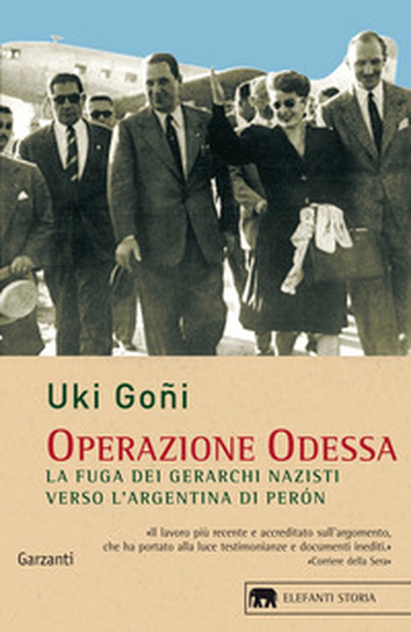 Operazione Odessa. La fuga dei gerarchi nazisti verso l'Argentina di Perón - Librerie.coop Operazione Odessa. La fuga dei gerarchi nazisti verso l'Argentina di Perón - Librerie.coop