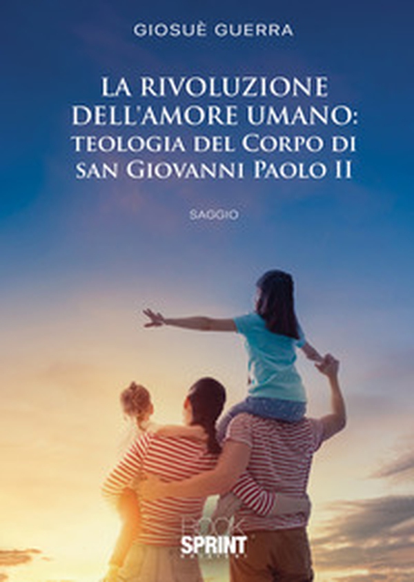 La rivoluzione dell'amore umano: teologia del corpo di san Giovanni Paolo II - Librerie.coop La rivoluzione dell'amore umano: teologia del corpo di san Giovanni Paolo II - Librerie.coop