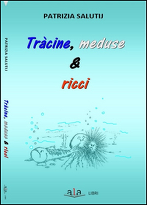 Tràcine, meduse & ricci. Riflessioni e rimembranze livornesi ruvide e urticanti - Librerie.coop Tràcine, meduse & ricci. Riflessioni e rimembranze livornesi ruvide e urticanti - Librerie.coop