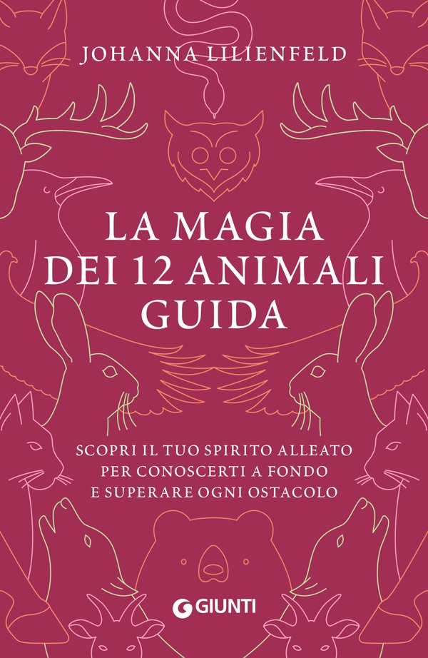 La magia dei 12 animali guida - Librerie.coop La magia dei 12 animali guida - Librerie.coop