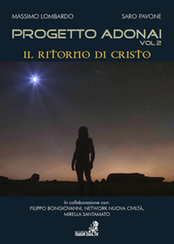 Progetto Adonai. Un grande mosaico ricomposto all'alba di una nuova civiltà - Librerie.coop Progetto Adonai. Un grande mosaico ricomposto all'alba di una nuova civiltà - Librerie.coop