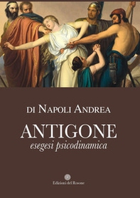 Antigone. Esegesi psicodinamica - Librerie.coop