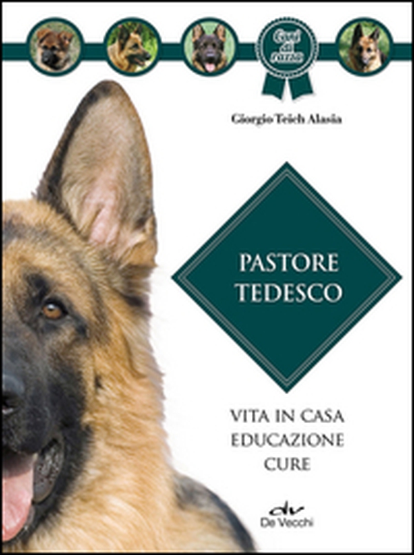Pastore tedesco. Vita in casa, educazione, cure - Librerie.coop Pastore tedesco. Vita in casa, educazione, cure - Librerie.coop