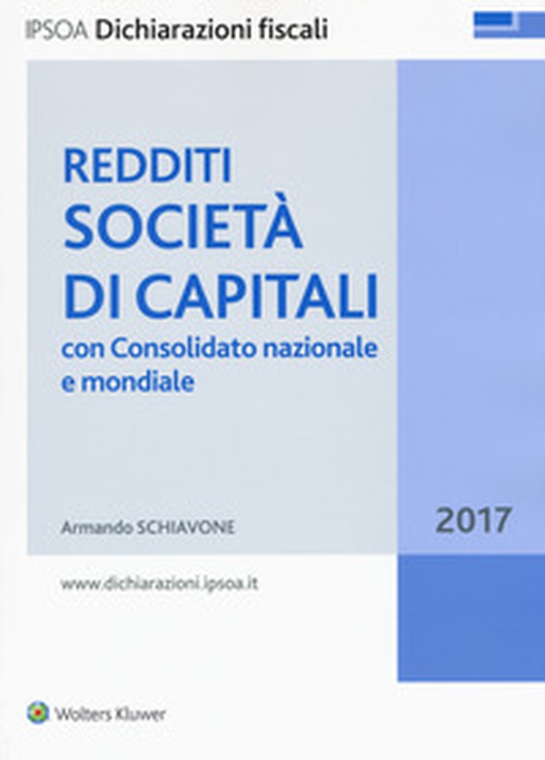 Redditi società di capitali. Con consolidato nazionale e mondiale 2017 - Librerie.coop Redditi società di capitali. Con consolidato nazionale e mondiale 2017 - Librerie.coop