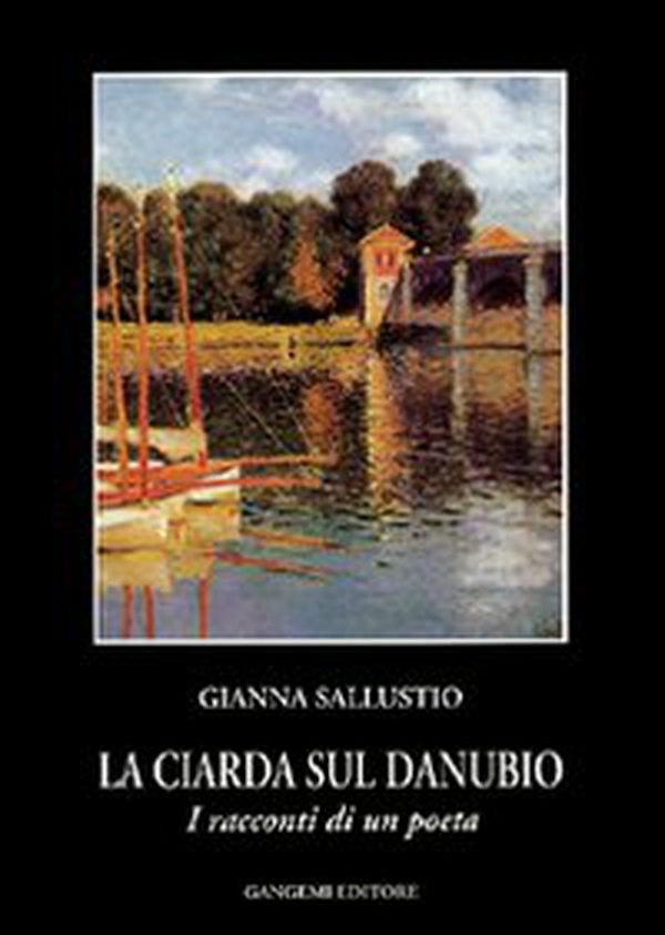 La ciarda sul Danubio. I racconti di un poeta - Librerie.coop La ciarda sul Danubio. I racconti di un poeta - Librerie.coop