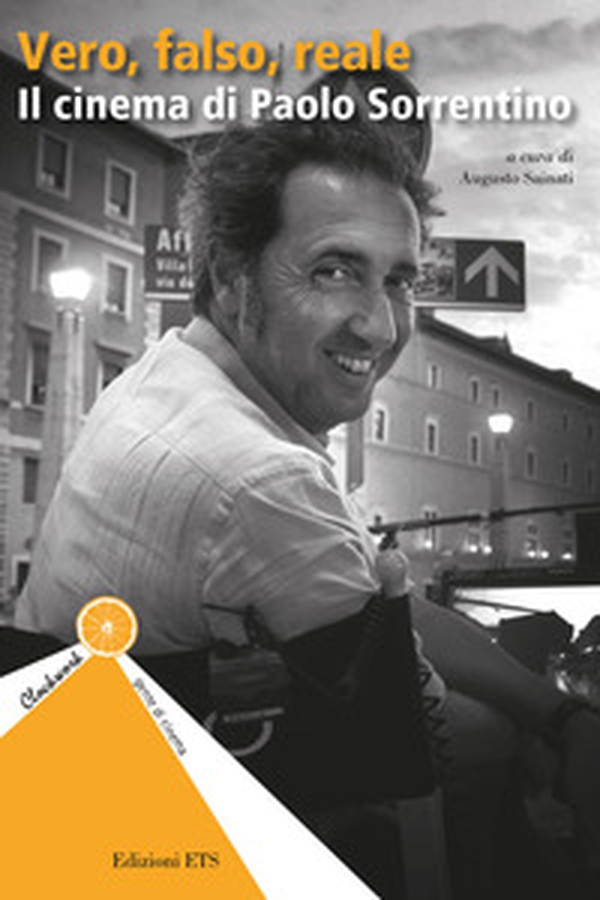 Vero, falso, reale. Il cinema di Paolo Sorrentino - Librerie.coop Vero, falso, reale. Il cinema di Paolo Sorrentino - Librerie.coop