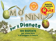 Mo' e Nini per il pianeta. 100 risposte per vivere bene e proteggere la natura - Librerie.coop
